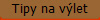 Tipy na v�let